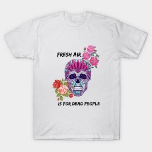 Morbid Fresh Air Is For Dead People T-Shirt